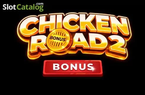 Chicken Road 2 Bonus